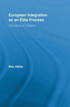 European Integration as an Elite Process