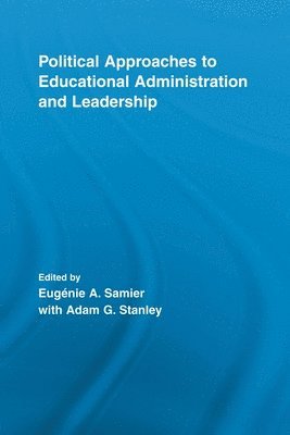 Political Approaches to Educational Administration and Leadership 1