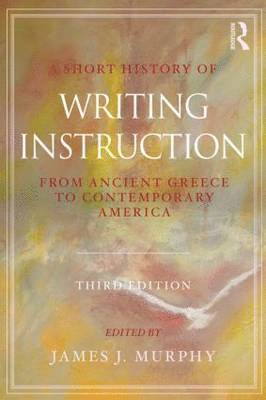 bokomslag A Short History of Writing Instruction