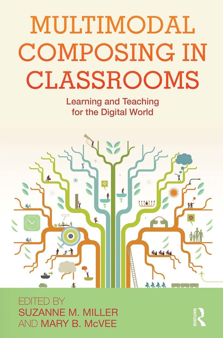 Suzanne M. Miller, Mary B. McVee - Multimodal Composing in Classrooms, Häftad