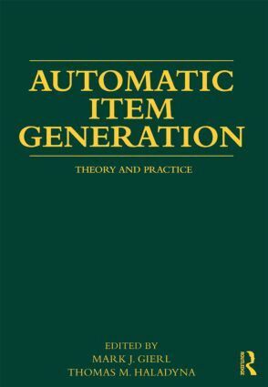 Mark J Gierl, Thomas M. Haladyna - Automatic Item Generation, Häftad