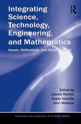 Léonie Rennie, Grady Venville, John Wallace - Integrating Science, Technology, Engineering, and Mathematics, Häftad