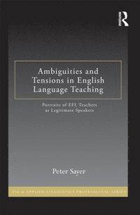 bokomslag Ambiguities and Tensions in English Language Teaching