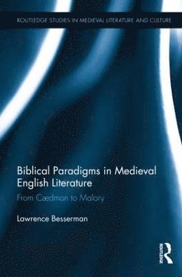 bokomslag Biblical Paradigms in Medieval English Literature