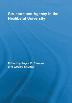 Structure and Agency in the Neoliberal University