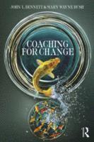 John L. Bennett, Mary Wayne Bush - Coaching for Change, Häftad