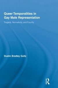 bokomslag Queer Temporalities in Gay Male Representation