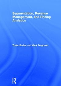 bokomslag Segmentation, Revenue Management and Pricing Analytics