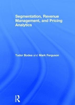 Segmentation, Revenue Management and Pricing Analytics 1