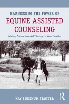 Harnessing the Power of Equine Assisted Counseling 1