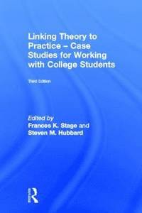 bokomslag Linking Theory to Practice - Case Studies for Working with College Students