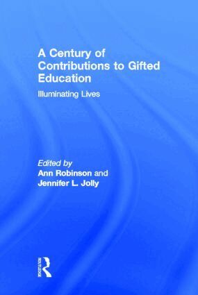 Ann Robinson, Jennifer Jolly - Century of Contributions to Gifted Education, Inbunden