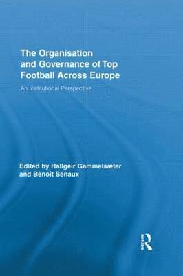 bokomslag Organisation and Governance of Top Football Across Europe