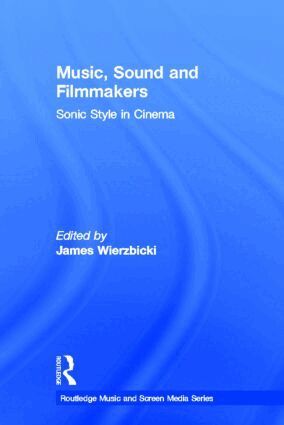 James Wierzbicki - Music, Sound and Filmmakers, Inbunden