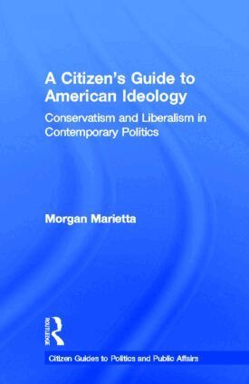 Morgan Marietta - Citizen's Guide to American Ideology, Inbunden