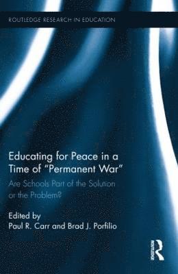 Educating for Peace in a Time of Permanent War 1