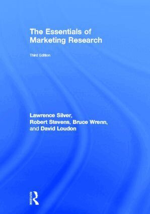 Lawrence Silver, Robert E. Stevens, Bruce Wrenn, David L. Loudon - Essentials of Marketing Research, Inbunden