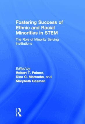 Robert T. Palmer, Dina C. Maramba, Marybeth Gasman - Fostering Success of Ethnic and Racial Minorities in STEM, Inbunden