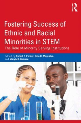 Robert T. Palmer, Dina C. Maramba, Marybeth Gasman - Fostering Success of Ethnic and Racial Minorities in STEM, Häftad