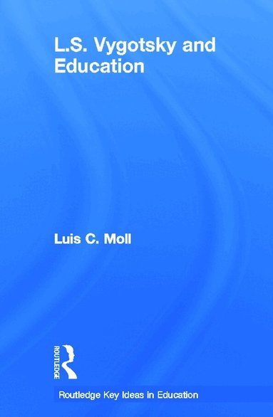 Luis C. Moll - L.S. Vygotsky and Education, Inbunden