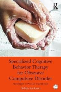 bokomslag Specialized Cognitive Behavior Therapy for Obsessive Compulsive Disorder