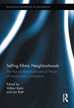Volkan Aytar, Jan Rath - Selling Ethnic Neighborhoods, Inbunden