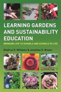 bokomslag Learning Gardens and Sustainability Education