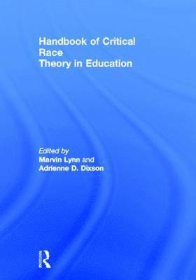 bokomslag Handbook of Critical Race Theory in Education