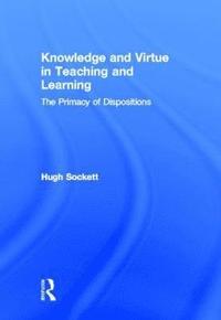 bokomslag Knowledge and Virtue in Teaching and Learning