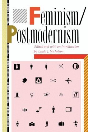 Linda Nicholson - Feminism/Postmodernism, Häftad