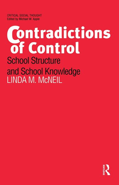 Linda M. McNeil - Contradictions of Control, Häftad