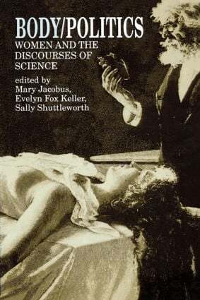 Mary Jacobus, Evelyn Fox Keller, Sally Shuttleworth - Body/Politics, Häftad