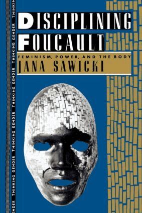 Jana Sawicki - Disciplining Foucault, Häftad