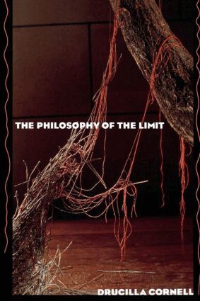 ucilla Cornell - Philosophy of the Limit, Häftad