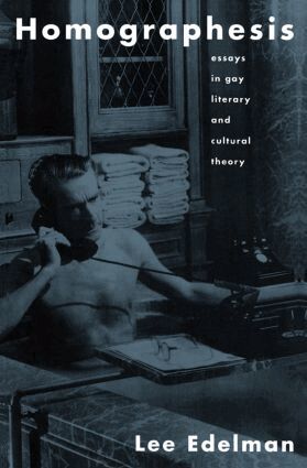 Lee Edelman - Homographesis, Häftad