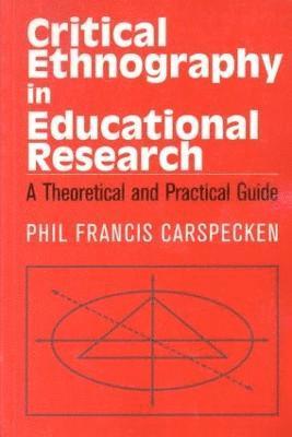 Critical Ethnography in Educational Research 1