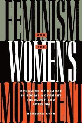 Barbara Ryan - Feminism and the Women's Movement, Häftad