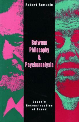 Robert Samuels - Between Philosophy and Psychoanalysis, Häftad