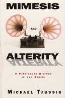 Michael Taussig - Mimesis and Alterity, Häftad