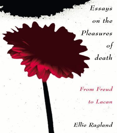 Ellie Ragland - Essays on the Pleasures of Death, Häftad