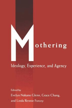 Evelyn Nakano Glenn, Grace Chang, Linda Rennie Forcey - Mothering, Häftad