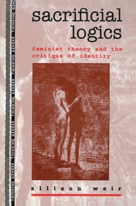 Allison Weir - Sacrificial Logics, Häftad