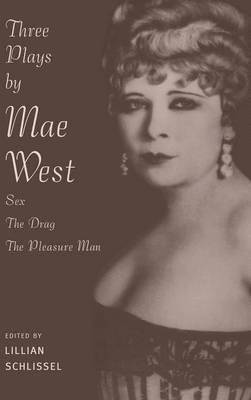 Lillian Schlissel - Three Plays by Mae West, Inbunden