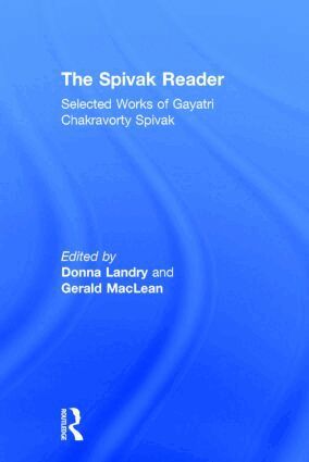 Gayatri Spivak, Donna Landry, Gerald MacLean - Spivak Reader, Inbunden