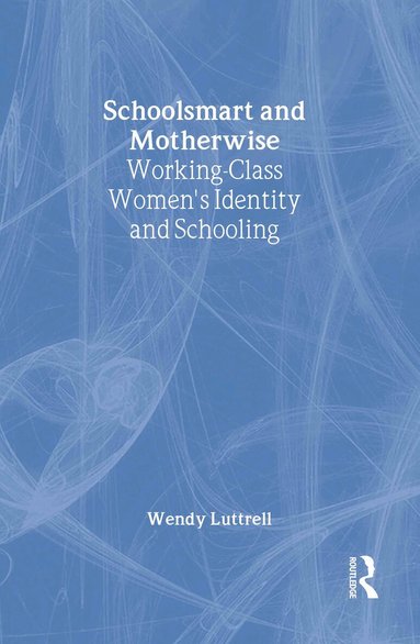 Wendy Luttrell - School-smart and Mother-wise, Inbunden