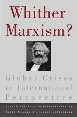 Bernd Magnus, Stephen Cullenberg - Whither Marxism?, Häftad