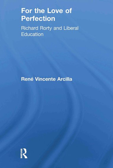 René Vincente Arcilla - For the Love of Perfection, Häftad