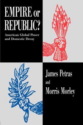 James Petras, Morris Morley - Empire or Republic?, Häftad