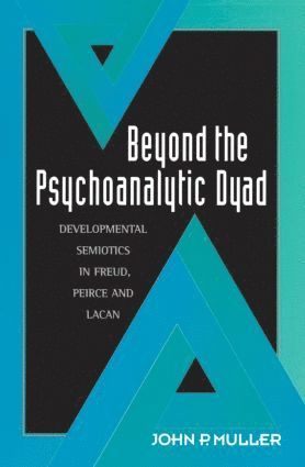 bokomslag Beyond the Psychoanalytic Dyad