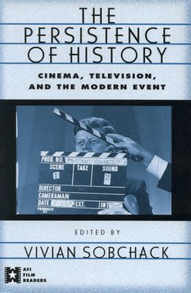 Vivian Sobchack - Persistence of History, Häftad